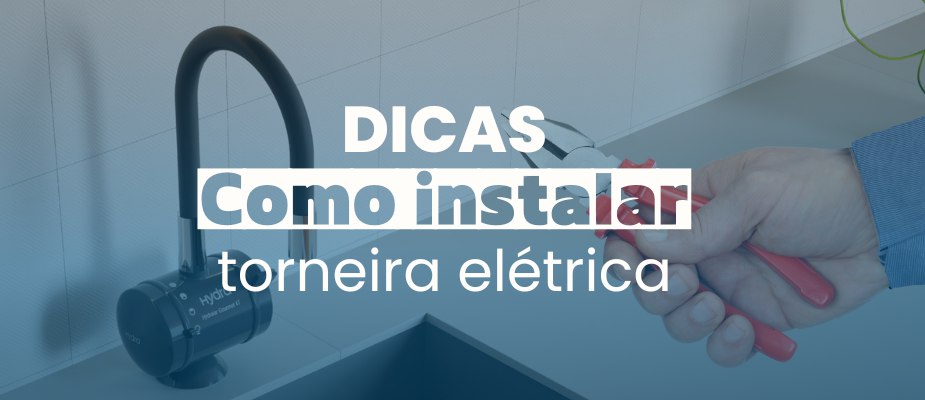 Instalação de Torneira Elétrica: Tudo o que você precisa saber! Instalação de Torneira Elétrica: Tudo o que você precisa saber!