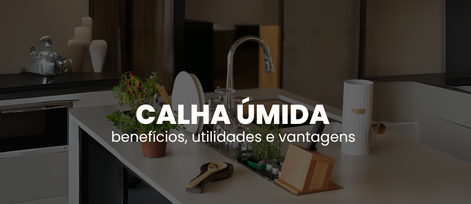 Calha úmida: benefícios, utilidades e vantagens. Calha úmida: benefícios, utilidades e vantagens.