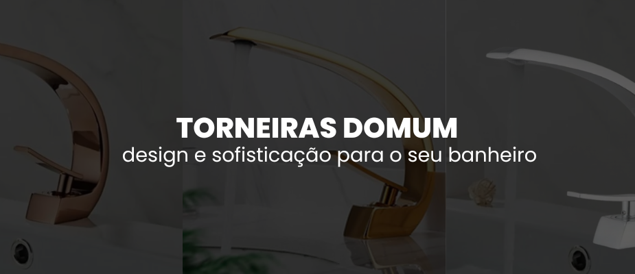 Torneiras Domum: Sofisticação ao seu alcance Torneiras Domum: Sofisticação ao seu alcance