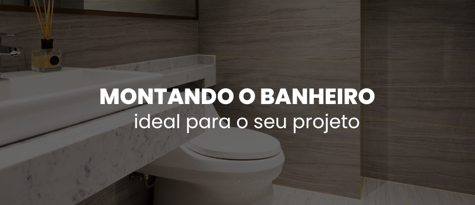 Montando o banheiro ideal: Por onde começar? Montando o banheiro ideal: Por onde começar?